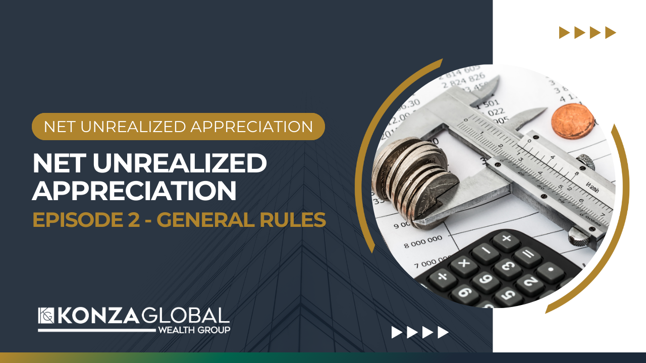 Net Unrealized Appreciation | Episode 2 - General Rules